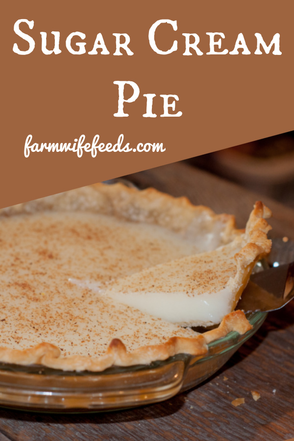 Sugar Cream Pie from Farmwife Feeds, a creamy delicous dessert, an Indiana tradition. #pie #sugarcream