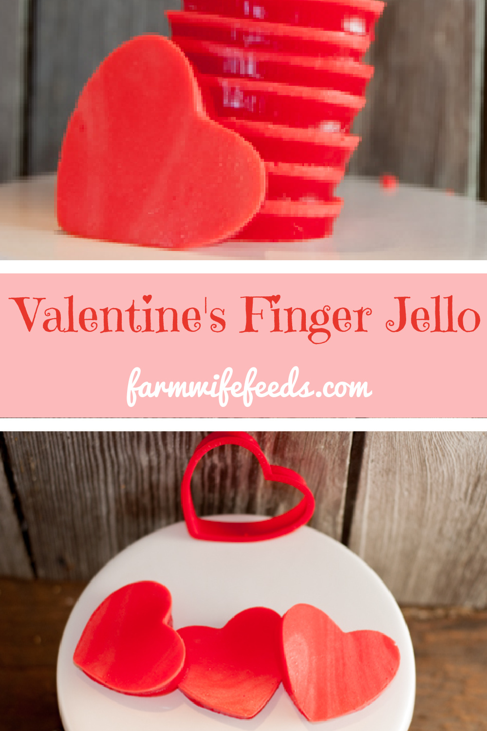 Valentine's Finger Jello from Farmwife Feeds. A fun easy snack to make with kids. #jello #fingerfood #valentine #valentines #heart