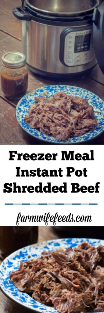 Freezer Meal Instant Pot Shredded Beef great to have on hand for easy meals from Farmwife Feeds #beef #instantpot #freezermeal #recipes