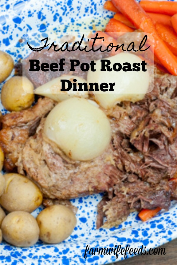 Traditional Beef Pot Roast Dinner from Farmwife Feeds is just like Grandma used to make for Sunday Dinners. #beef #roast #recipe