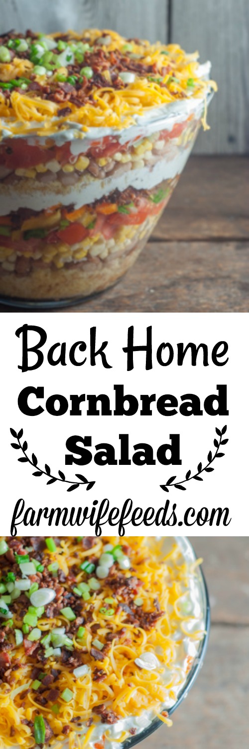 Back Home Cornbread Salad a layered salad that is easy and delicious and impresses from Farmwife Feeds #cornbread #recipes #salad