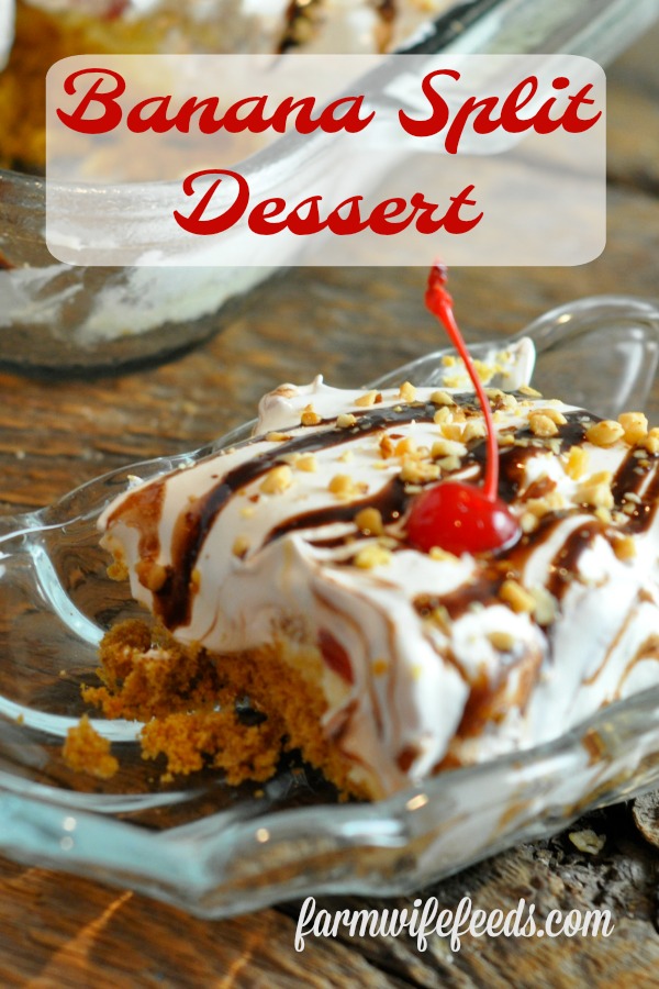 Banana Split Dessert is an old family favorite dessert from Farmwife Feeds is a crowd treat for get-togethers and pitch-ins. ##dessert #bananasplit