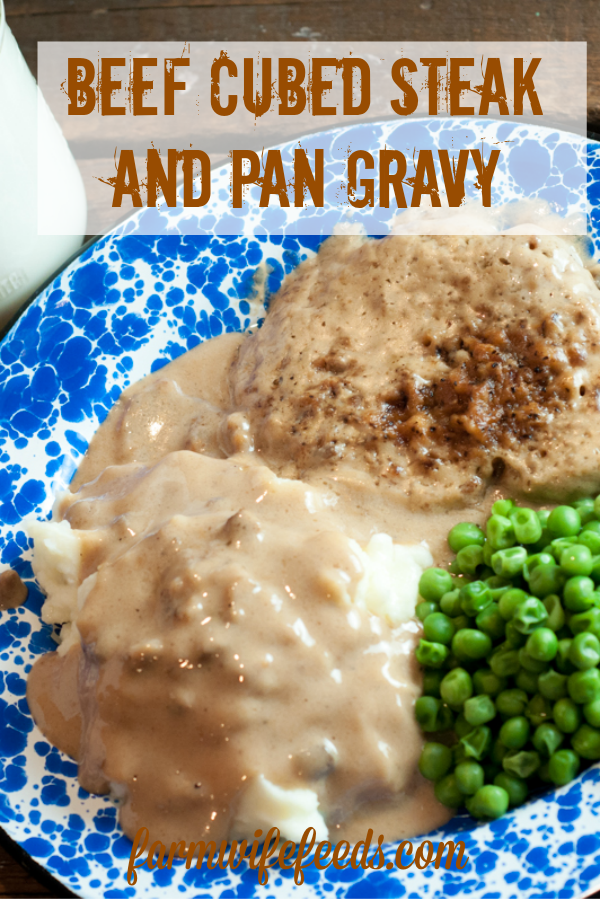 Beef Cubed Steak and Pan Gravy is a childhood favorite from Farmwife Feeds #beef #recipe #cubedsteak