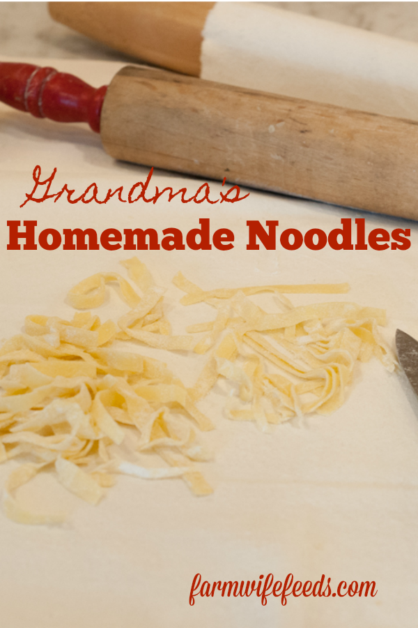 Grandmas Homemade Noodles from Farmwife Feeds -egg noodles #recipes #noodles #holidaytraditions