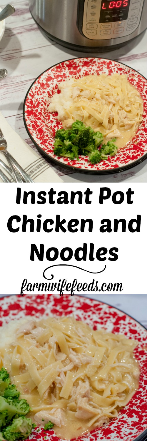 Instant Pot Chicken and Noodles from Farmwife Feeds, all the flavor of cooked all day richness in a lot less time. #chicken #recipe #instantpot #comfortfood