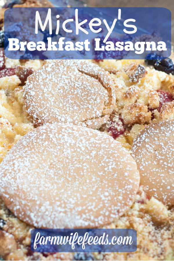 Mickey's Breakfast Lasagna from Farmwife Feeds, a bread pudding made with pancakes and pound cake, fresh berries, sweet custard and pastry cream.