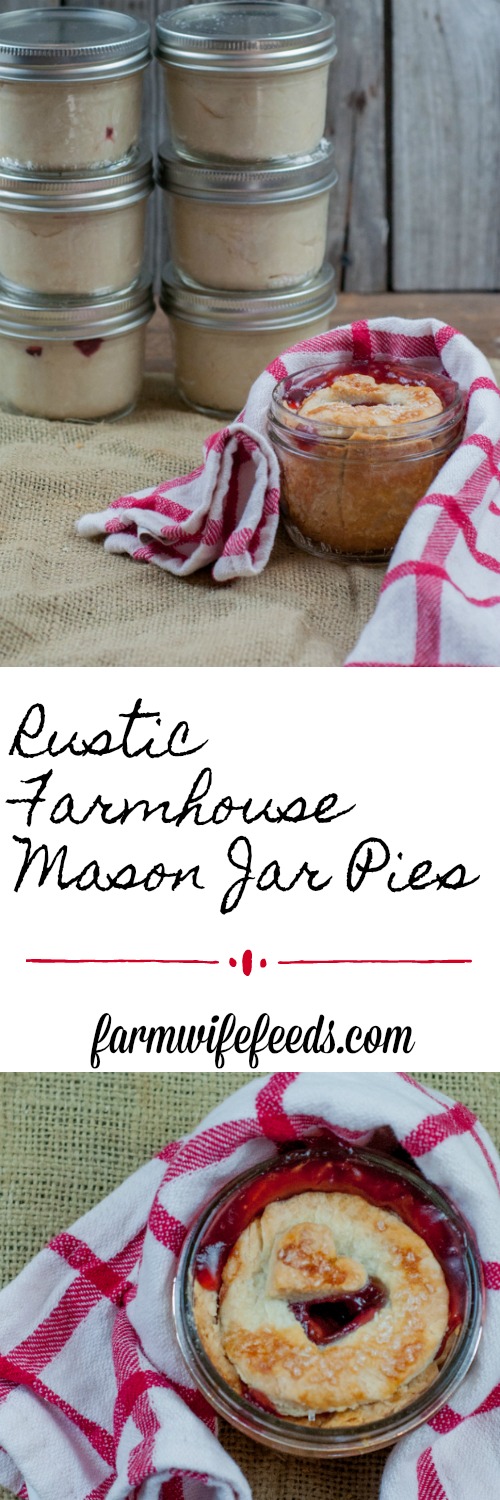 Rustic Farmhouse Mason Jar Pies from Farmwife Feeds are super cute individual pies that can be frozen and baked later for fresh hot pie whenever you want. #recipe #pie #masonjars #masonjar