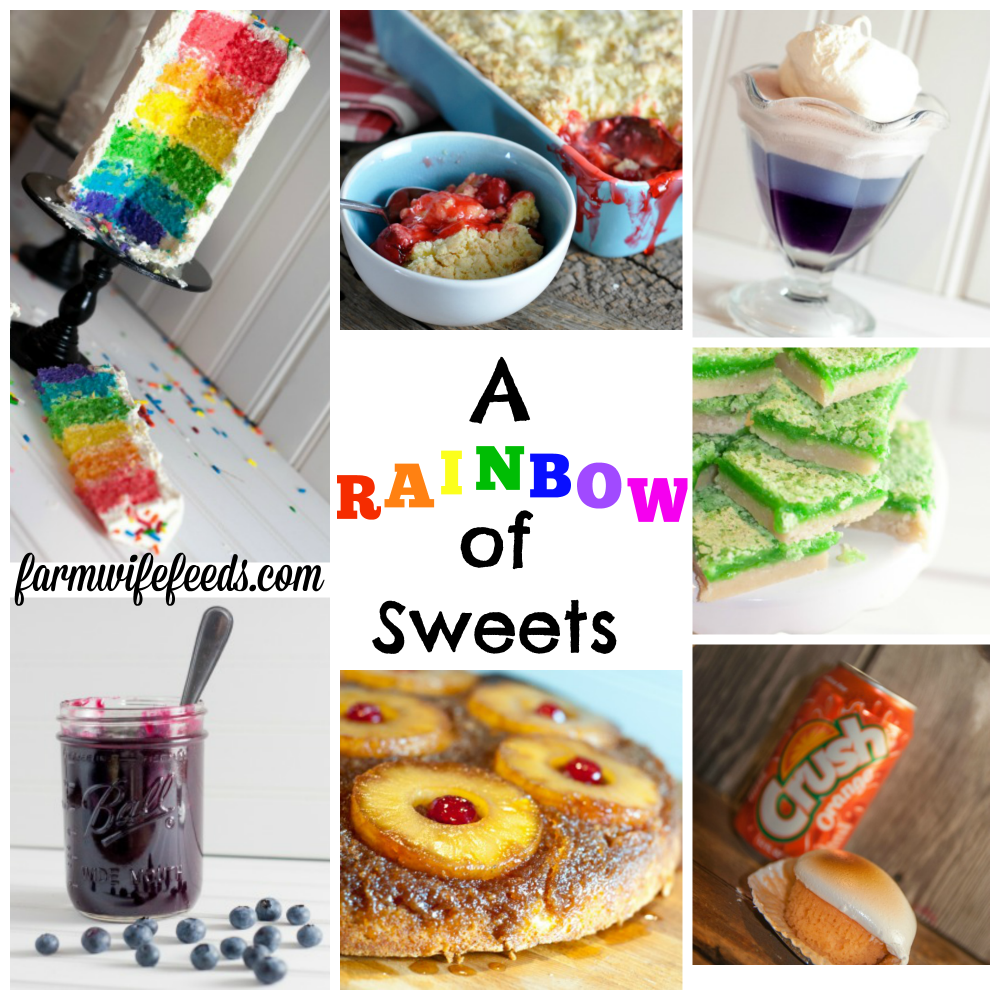 A Rainbow of Sweets from Farmwife Feeds to celebrate the colors for Birthday's, St Patricks Day or Sunday school. #rainbow #colors #recipes #sweets #dessert