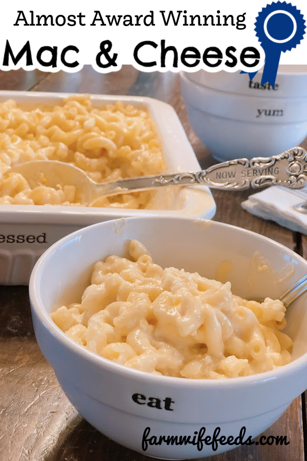 Almost Award Winning Mac and Cheese from Farmwife Feeds. Oven baked creamy macaroni with a variety of cheeses, comfort food at it's best. #macandcheese #comfortfood #cheese