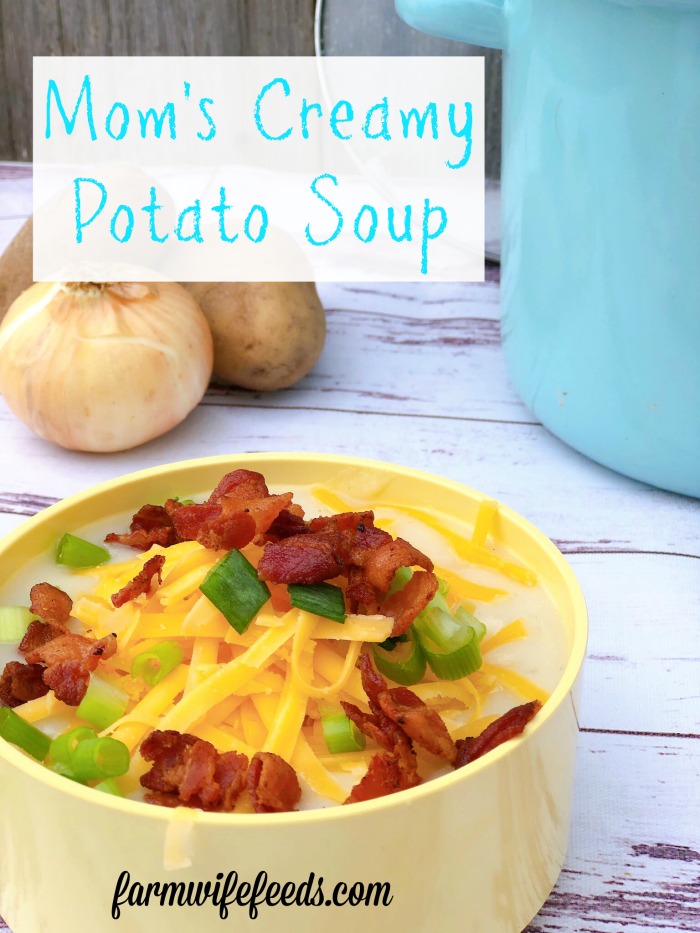 Mom's Creamy Potato Soup from Farmwife Feeds is just a few simple wholesome ingredients that you can then load up with toppings to your liking. #soup #potatoes #potato #recipe