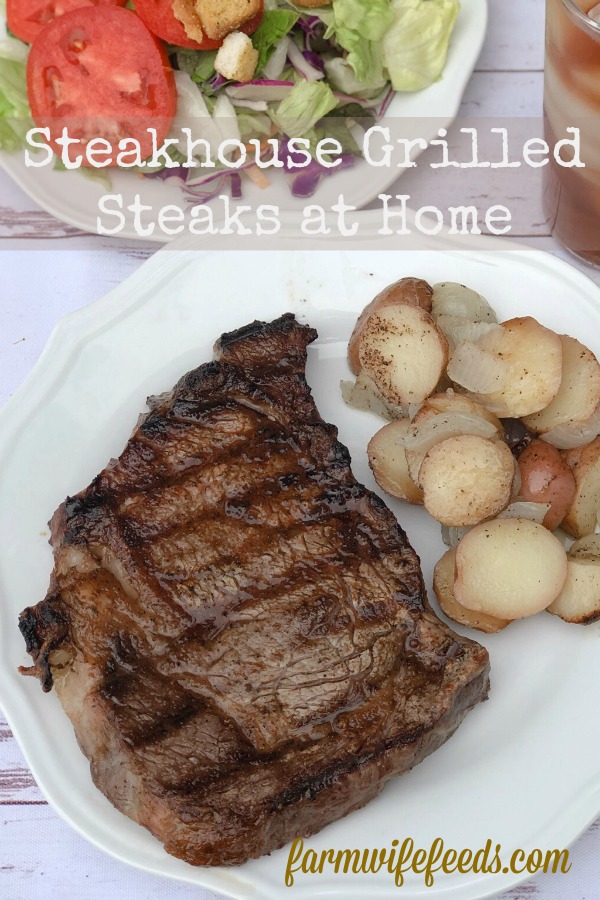 Steakhouse Grilled Steaks at Home from Farmwife Feeds are the perfect grilled steak in the comfort of your home. #grill #beef #steakhouse #steak