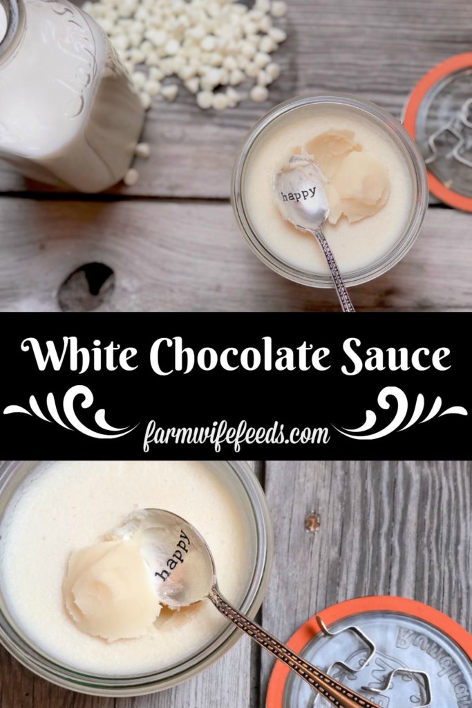 White Chocolate Sauce from Farmwife Feeds is a rich delicious sauce perfect for making desserts decadent. #whitechocolate #recipe