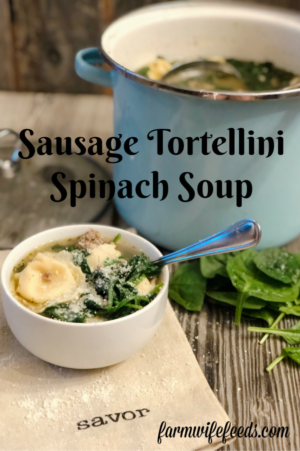 Sausage Tortellini Spinach Soup from Farmwife Feeds is a full of flavor easy meal in under 30 minutes. #sausage #soup #Italian #easymeal