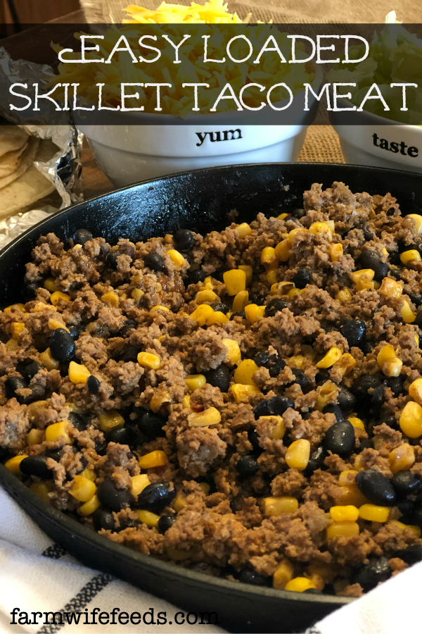 Easy Loaded Skillet Taco Meat from Farmwife Feeds is a one pan meal loaded with meat, veggie and beans for an easy busy night meal for the family. #onepan #taco #mexican