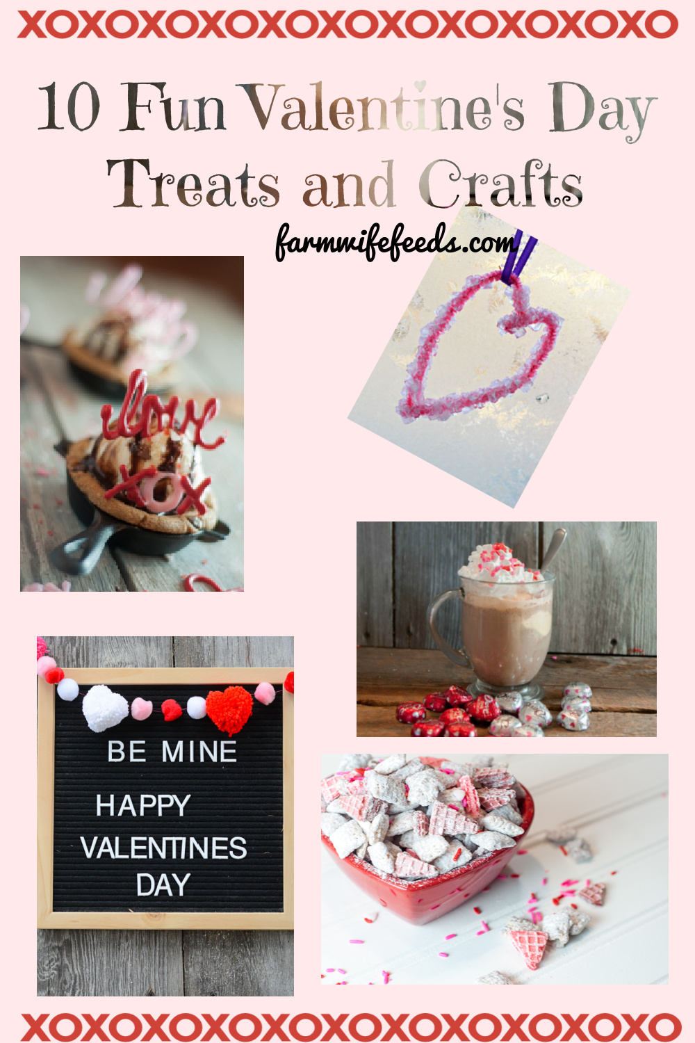 10 Fun Valentine's Day Treats and Crafts from Farmwife Feeds. Make a simple holiday fun with snacks and projects kids and adults will love to do together. #valentine #heart #snack #love