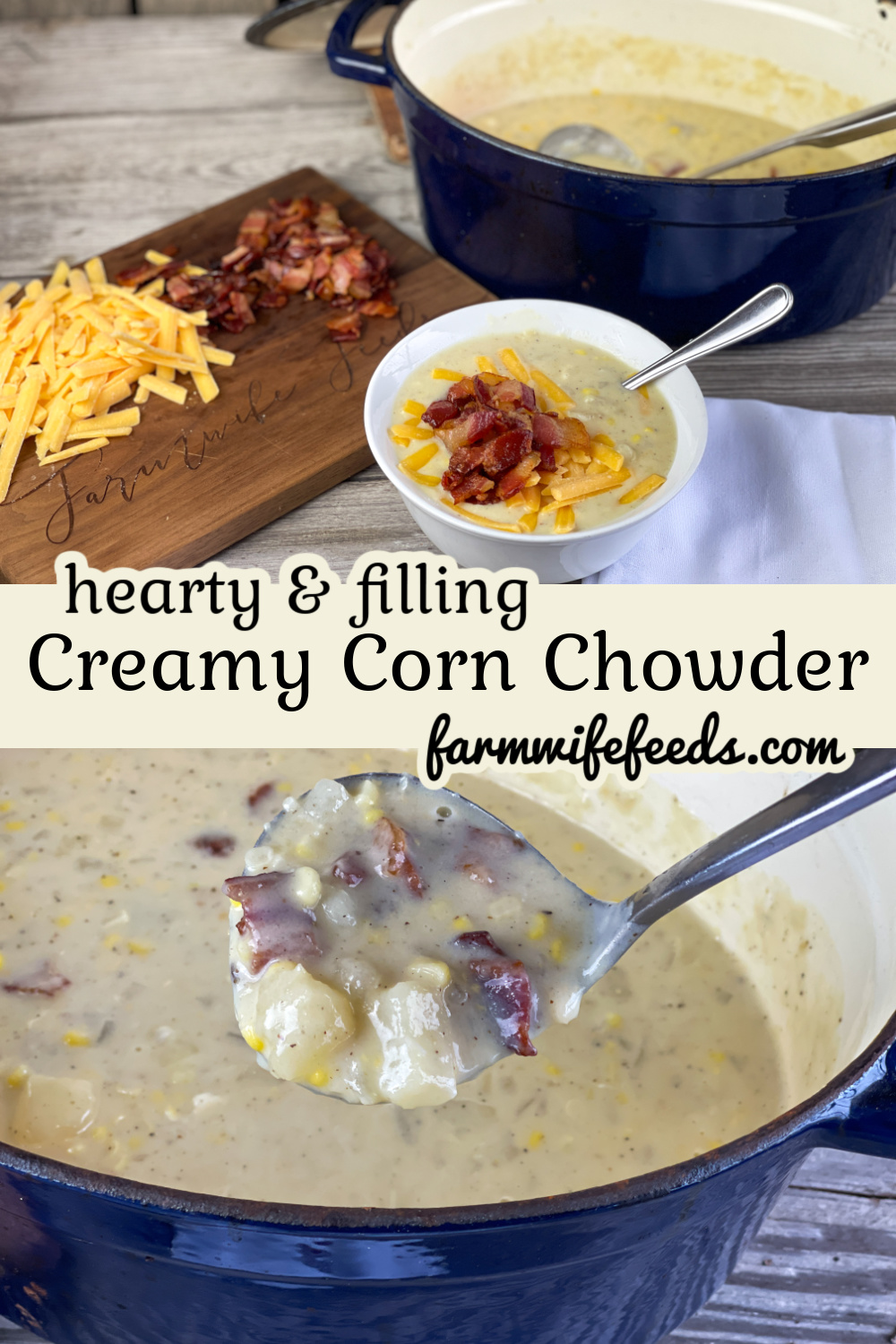 Creamy Corn Chowder from Farmwife Feeds. A hearty and filling meal with bacon and cheese for an ultimate comfort food. #chowder #corn #bacon #soup