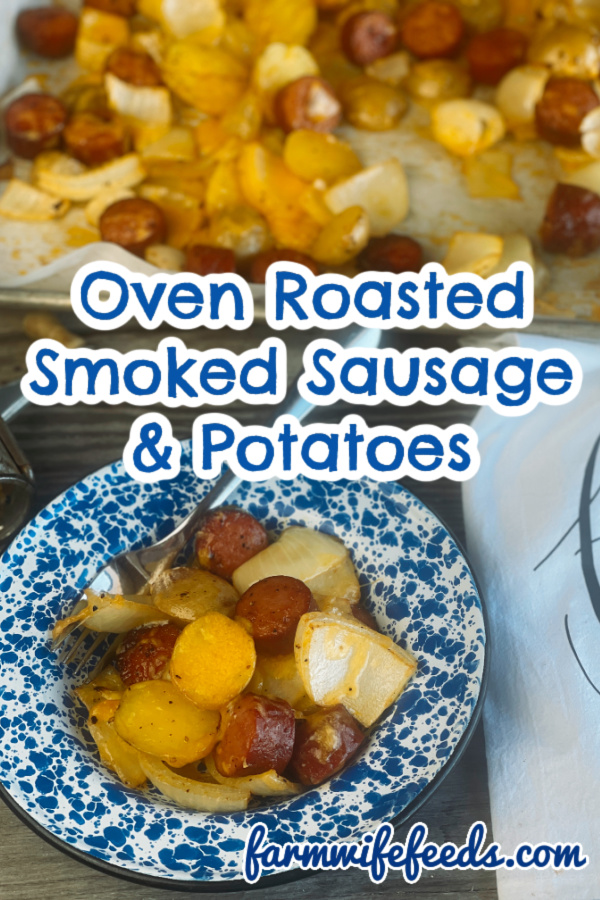 Oven Roasted Smoked Sausage and Potatoes from Farmwife Feeds, an easy sheet pan dinner on busy weeknights using your family favorite seasoning. #sheetpanmeal #onepan #smokedsausage